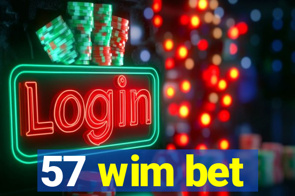 57 wim bet